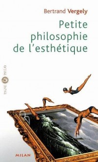 Petite philosophie de l'esthétique