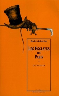 Les Esclaves de Paris, Tome 1 : Le chantage