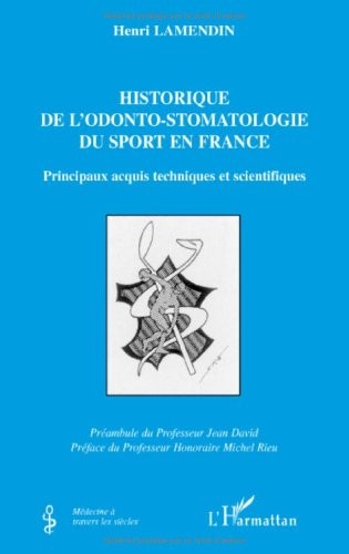 Historique de l'odonto-stomatologie du sport en France : Principaux acquis techniques et scientifiques