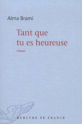 Tant que tu es heureuse