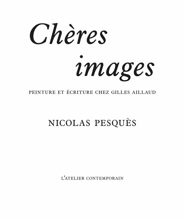 CHÈRES IMAGES.: Peinture et écriture chez Gilles Aillaud