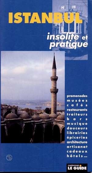 Istanbul : Insolite et pratique [9782203619074]