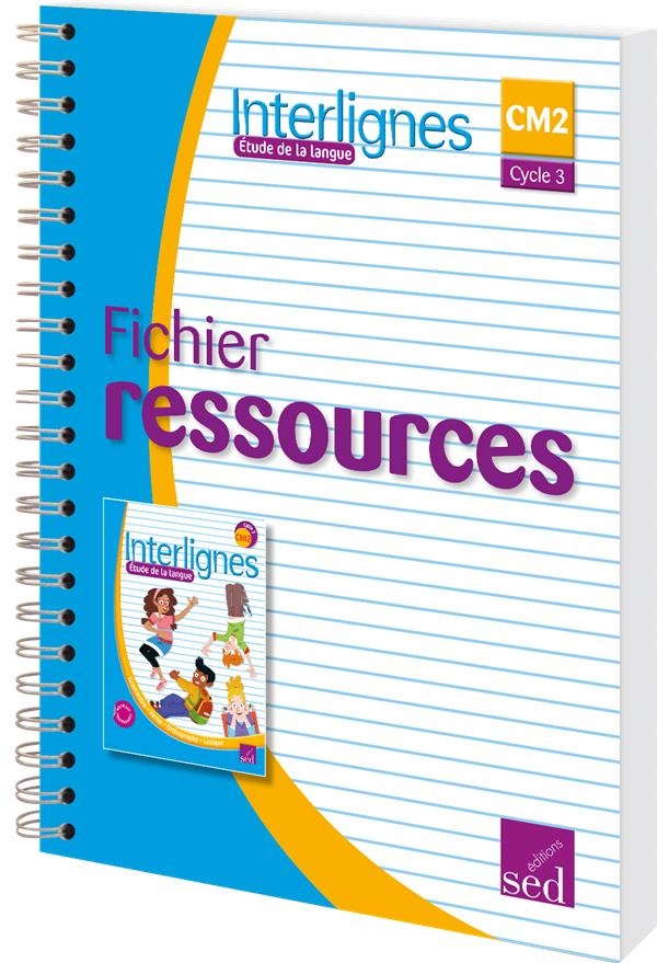 Etude de la langue CM2 Interlignes : Fichier ressources