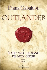 Outlander, Tome 8 : Partie 1, Ecrit avec le sang de mon coeur