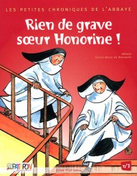 Petites chroniques de l'abbaye - Rien de grave soeur Honorine ! N°1