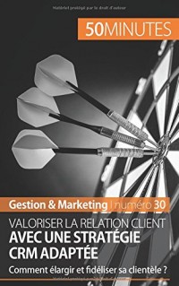 CRM: La gestion de la relation client