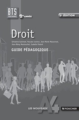 Les Nouveaux A4 Droit 2e année BTS Guide pédagogique