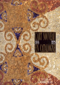 L'art nouveau en Catalogne : 1888-1929