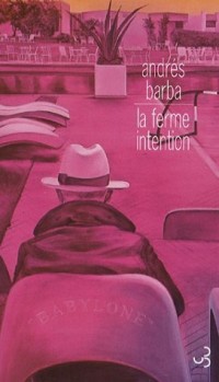La ferme intention