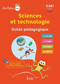 Les Cahiers Istra Sciences et technologie CM1 - Guide pédagogique - Ed. 2017