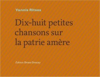 Dix-huit petites chansons de la patrie amère : Edition français-grec