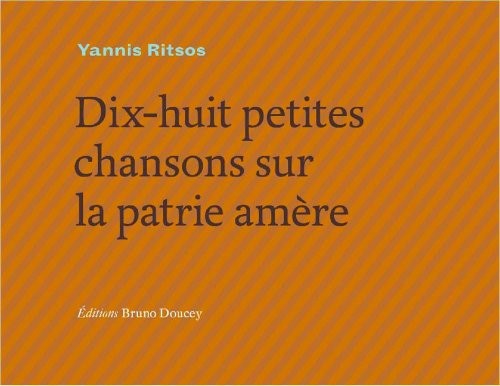 Dix-huit petites chansons de la patrie amère : Edition français-grec