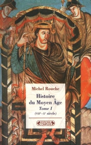 Histoire du Moyen Age : Tome 1, (VIIe-Xe siècles)