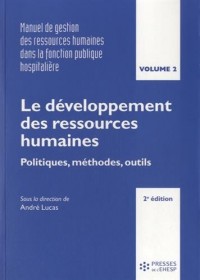 Le développement des ressources humaines: Politiques, méthodes, outils