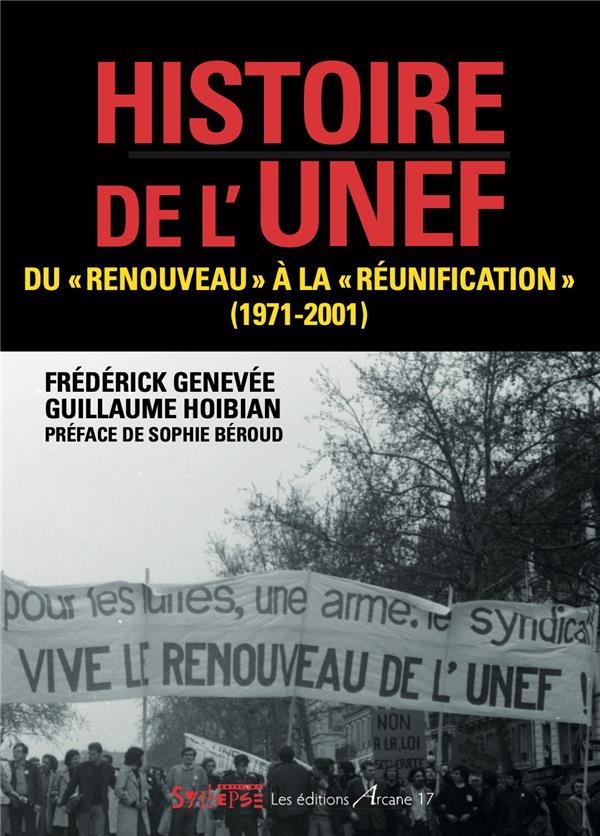 Histoire de l'UNEF: Du « Renouveau» à la « Réunification » (1971-2001)
