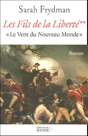 Les Fils de la Liberté, Tome 2 : Le Vent du Nouveau Monde