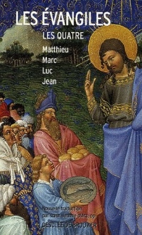 Les Évangiles Les Quatre : Matthieu Marc Luc Jean