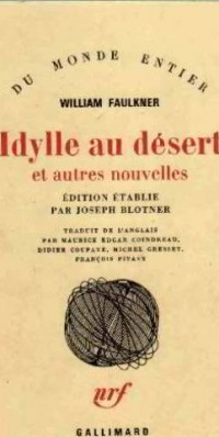 Idylle au désert : Et autres nouvelles