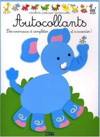 Des Animaux a Completer et a Inventer : le Petit Eléphant (périmé)