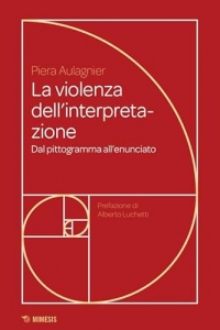 La violenza dell'interpretazione. Dal pittogramma all'enunciato