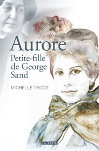 Aurore - Petite-fille de George Sand