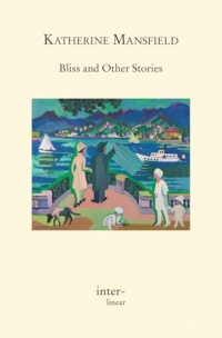 Bliss and Other Stories: Kommentierte Ausgabe des Originals