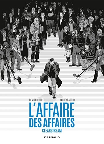 L'Affaire des affaires - Clearstream - Intégrale