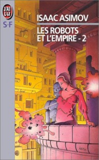 Les Robots et l'empire, tome 2