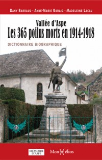 VALLEE D'ASPE, LES 365 POILUS MORTS EN 1914-1918