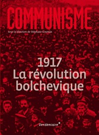Communisme : 1917 La révolution bolchevique