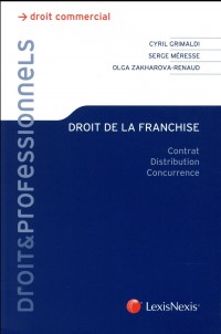 Droit de la franchise: Contrat, distribution, concurrence