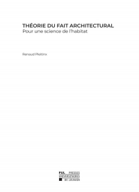 Théorie du fait architectural : Pour une science de l'habitat