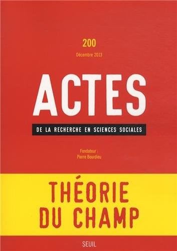 Actes de la recherche en sciences sociales, n°200, Théorie du champ