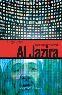 Al-Jazira : La chaîne qui défie l'Occident