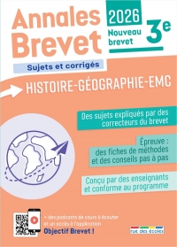 Annales - Brevet assuré - Histoire-Géographie-EMC - 3e - 2026: Sujets corrigés et fiches de révision