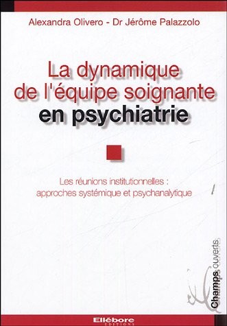 Dynamique équipe soignante psychiatrie