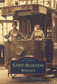 Saint-Augustin - Bordeaux - Tome I
