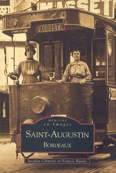 Saint-Augustin - Bordeaux - Tome I