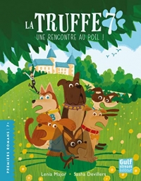 La Truffe - Tome 7 Une rencontre au poil !