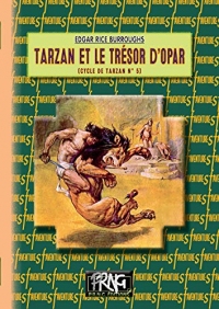 Tarzan et le trésor d'Opar: (cycle de Tarzan, n°5)
