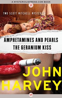 Amphetamines and Pearls & The Geranium Kiss