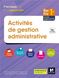 Parcours Interactifs - ACTIVITES DE GESTION ADMINISTRATIVE 1re BAC Pro GA - Éd. 2019 Manuel élève