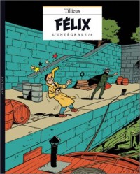 Félix, l'intégrale, tome 6