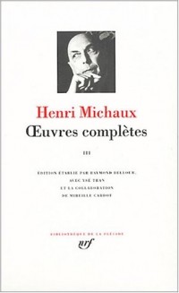 Michaux - Oeuvres complètes, tome 3