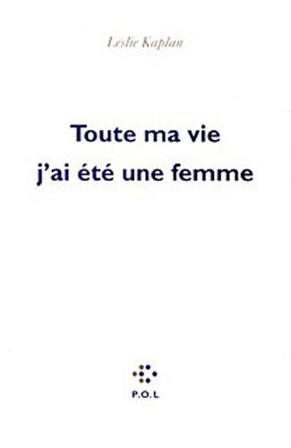 Toute ma vie j'ai été une femme