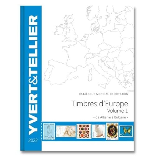 EUROPE Volume 1 - 2022 (Catalogue des timbres des pays d´Europe de A à B): EUROPE Volume 1 - 2022 (Catalogue des timbres des pays d´Europe de A à B) 2022