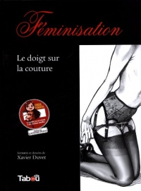 Féminisation, Tome 3 : Le doigt sur la couture