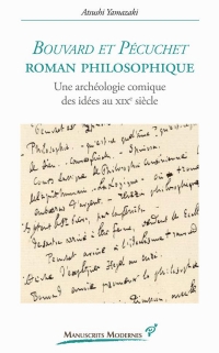 Bouvard et Pécuchet, roman philosophique: Une archéologie comique des idées au XIXe siècle