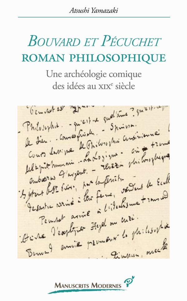 Bouvard et Pécuchet, roman philosophique: Une archéologie comique des idées au XIXe siècle