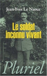 Le soldat inconnu vivant